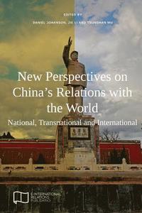 bokomslag New Perspectives on China's Relations with the World