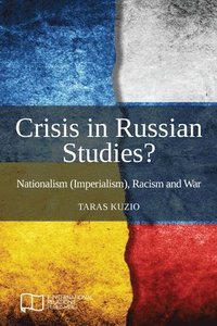bokomslag Crisis in Russian Studies? Nationalism (Imperialism), Racism and War