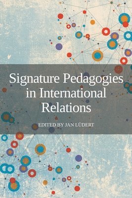 bokomslag Signature Pedagogies in International Relations