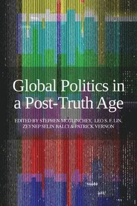 bokomslag Global Politics in a Post-Truth Age