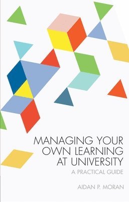 Aidan Moran - Managing Your Own Learning at University, Häftad