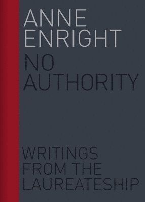 Anne Enright - No Authority, Inbunden