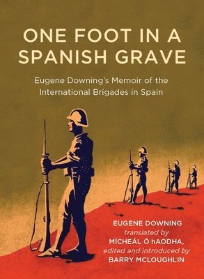 Eugene Downing, Barry McLoughlin - One Foot in a Spanish Grave, Häftad