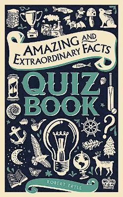 bokomslag Amazing and Extraordinary Facts Quiz Book