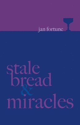 Stale Bread & Miracles 1