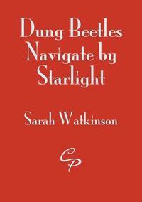 bokomslag Dung Beetles Navigate by Starlight
