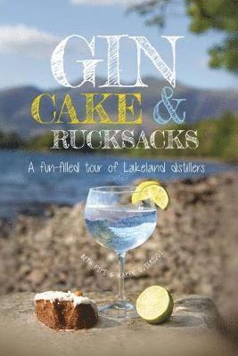 Beth Pipe - Gin, cake and rucksacks, Häftad