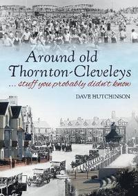 bokomslag Around old Thornton-Cleveleys