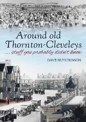 Around old Thornton-Cleveleys 1