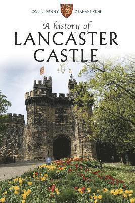 A History of Lancaster Castle 1