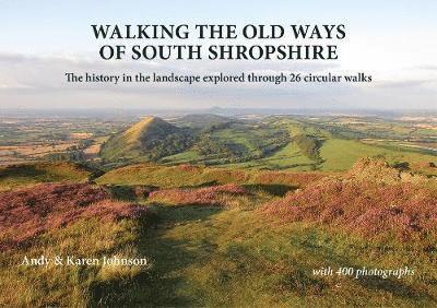 Walking the Old Ways of South Shropshire 1