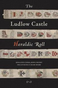 bokomslag The Ludlow Castle Heraldic Roll