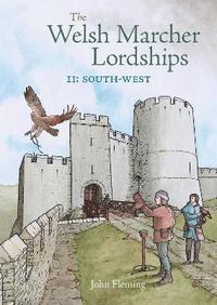 bokomslag The Welsh Marcher Lordships