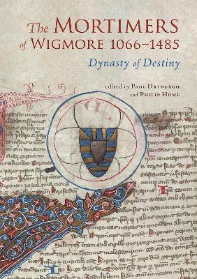Paul Dryburgh, Philip Hume - Mortimers of Wigmore, 1066-1485, Inbunden