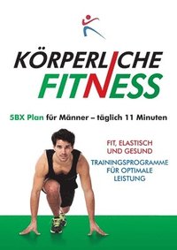 bokomslag Korperliche Fitness 5BX-Plan fur Manner, Taglich 11 Minuten