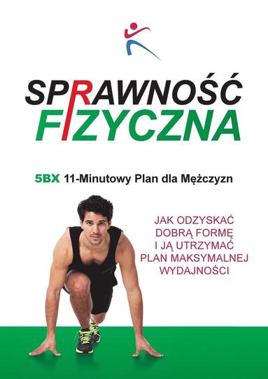 bokomslag Sprawnosc Fizyczna 5BX 11 - Minutowy Plan dla Mezczyzn