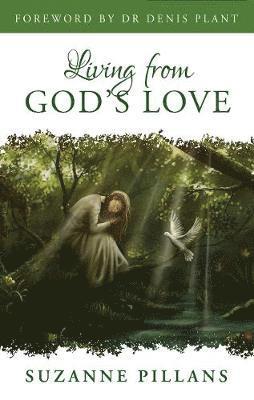 Suzanne Pillans - Living from God's Love, Häftad