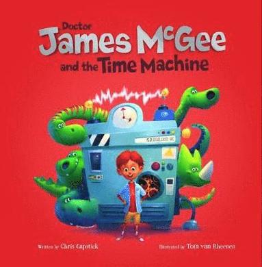 bokomslag Dr James McGee: And the Time Machine