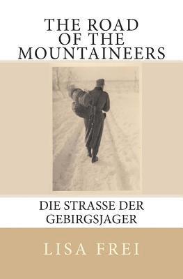 Lisa Frei - Road of the Mountaineers, Häftad