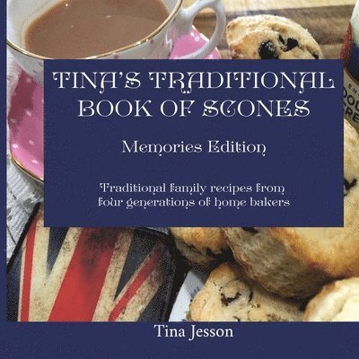 Tina's Traditional Book of Scones - Memories Edition 1