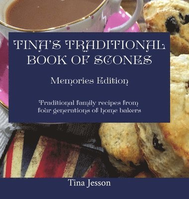 Tinas Traditional Book of Scones - Memories Edition 1