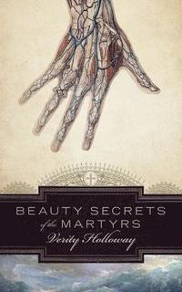 bokomslag Beauty Secrets of the Martyrs