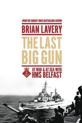 Brian Lavery - Last Big Gun, Inbunden