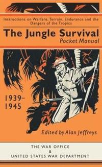 bokomslag The Jungle Survival Pocket Manual 19391945