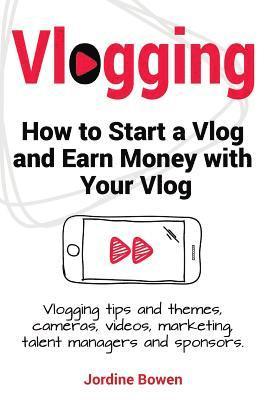 Vlogging. How to start a vlog and earn money with your vlog. Vlogging tips and themes, cameras, videos, marketing, talent managers and sponsors. 1