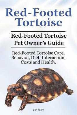 Red-Footed Tortoise. Red-Footed Tortoise Pet Owner's Guide. Red-Footed Tortoise Care, Behavior, Diet, Interaction, Costs and Health. 1