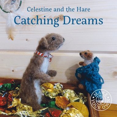 bokomslag Celestine and the Hare: Catching Dreams