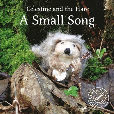 Celestine and the Hare: A Small Song 1