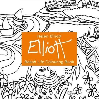 Helen Elliott - Helen Elliott Beach Life Colouring Book, Häftad