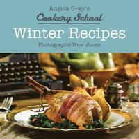 bokomslag Angela Gray's Cookery School: Winter Recipes
