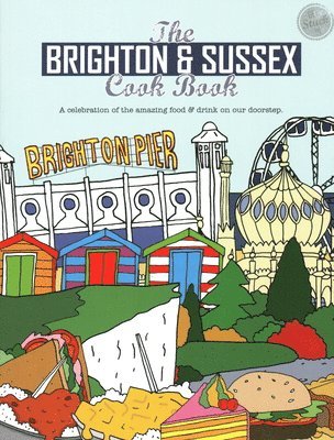 bokomslag The Brighton & Sussex Cook Book