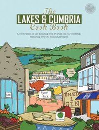 bokomslag The Lakes & Cumbria Cook Book