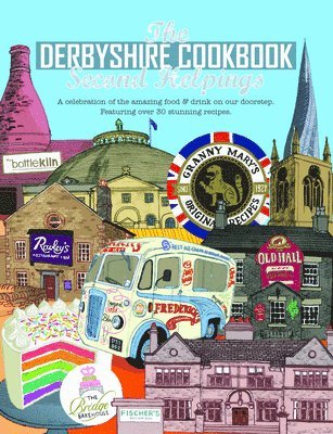 Derbyshire Cook Book: Second Helpings
