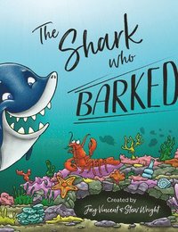 bokomslag The Shark Who Barked