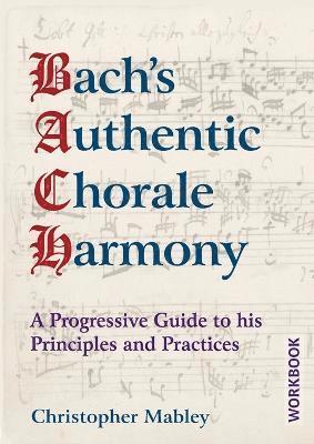 Bach's Authentic Chorale Harmony - Workbook 1