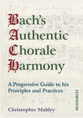 bokomslag Bach's Authentic Chorale Harmony - Resources