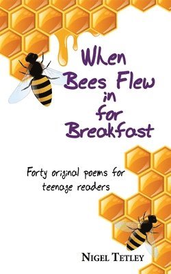 Nigel Tetley - When bees flew in for breakfast, Häftad