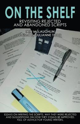 Julianne Todd, Iain McLaughlin - On the Shelf: Revisiting Abandoned Scripts, Häftad