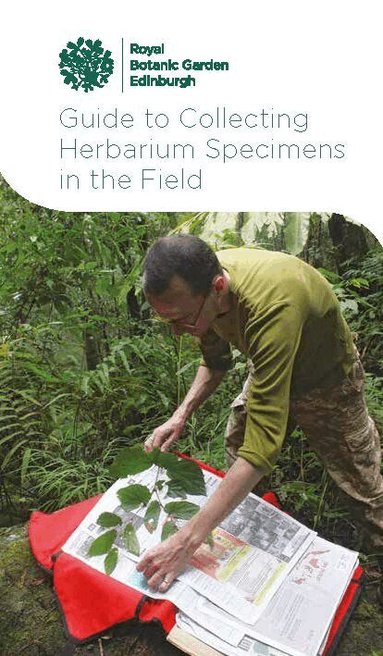 Royal Botanic Garden Edinburgh (RGBE) - Guide to Collecting Herbarium Specimens in the Field, Häftad