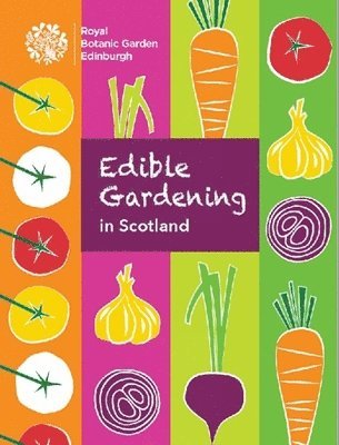 Ben Dell, Jenny Foulkes - Edible Gardening in Scotland, Häftad. Tillgänglighet: Lägg i varukorg