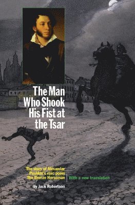 The Man Who Shook His Fist at the Tsar 1