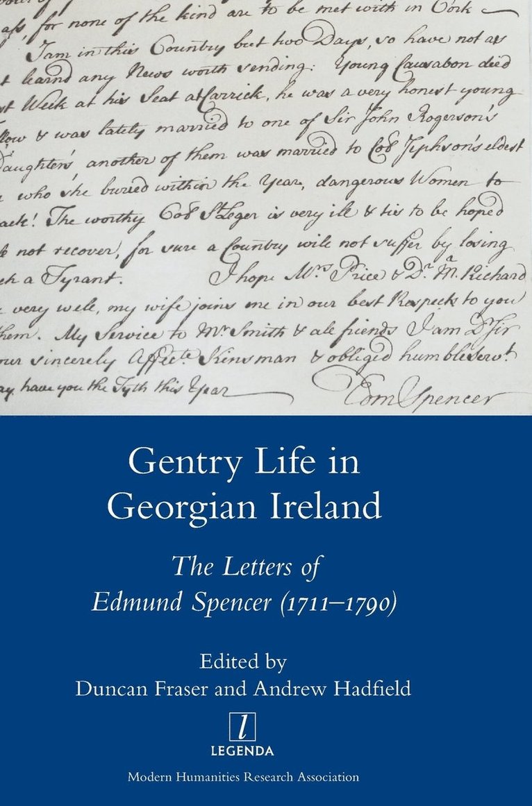 Gentry Life in Georgian Ireland: The Letters of Edmund Spencer (1711-1790) 1