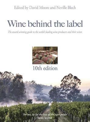 David Moore, Neville Blech, David Moore - Wine behind the label 10th edition, Inbunden
