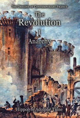Hippolyte Adolphe Taine - Revolution - I, Inbunden