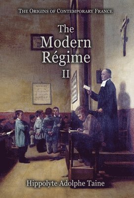 Hippolyte Adolphe Taine - Modern Régime - II, Inbunden