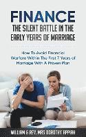 bokomslag Finance: The Silent Battle in the Early Years of Marriage: How to Avoid Financial Warfare Within the First 7 Years of Marriage with a Proven Plan